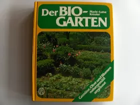 Couverture du produit · Der Bio-Garten. Gemüse, Obst und Blumen naturgemäß angebaut