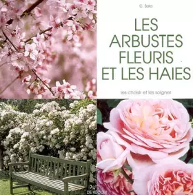 Couverture du produit · Les arbustes fleuris et les haies
