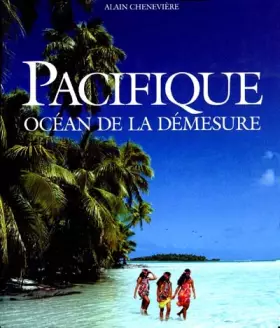 Couverture du produit · PACIFIQUE. Océan de la démesure, 2ème édition