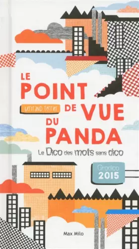 Couverture du produit · Le point de vue du panda: Le dico des mots sans dico