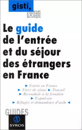 Couverture du produit · Guide de l'entrée et du séjour des étrangers en France