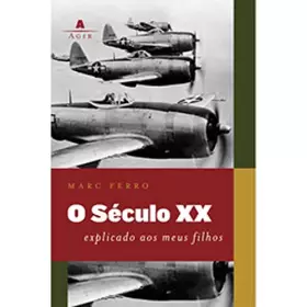 Couverture du produit · Século XX. Explicado Aos Meus Filhos (Em Portuguese do Brasil)