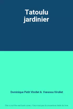 Couverture du produit · Tatoulu jardinier