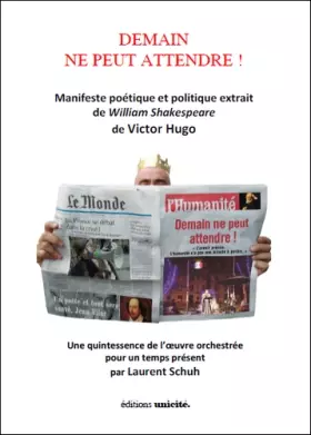 Couverture du produit · Demain Ne Peut Attendre ! Manifeste Poetique et Politique Extrait de William Shakespeare de Victor H