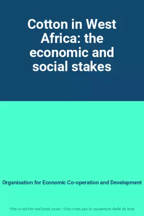 Couverture du produit · Cotton in West Africa: the economic and social stakes