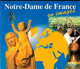 Couverture du produit · Notre Dame de France en Images