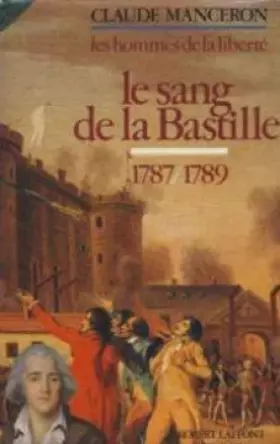 Couverture du produit · Le sang de la bastille (Les hommes de la liberté tome 5)