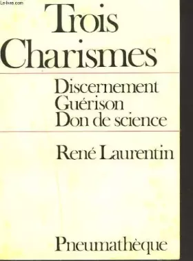 Couverture du produit · Trois Charismes-Discernement-Guérison-Don De Science