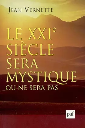 Couverture du produit · Le XXIe siècle sera mystique ou ne sera pas