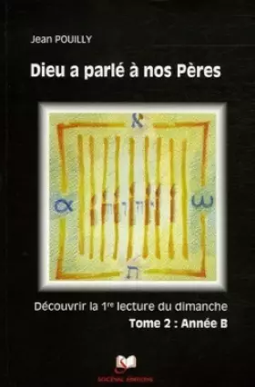 Couverture du produit · Dieu a parlé à nos Pères Tome 2 - Année B