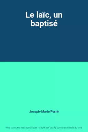 Couverture du produit · Le laïc, un baptisé