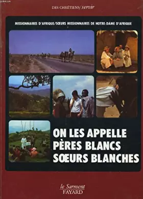 Couverture du produit · On les appelle Pères blancs, Soeurs blanches