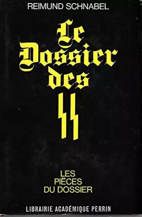 Couverture du produit · Reimund Schnabel. Le Dossier des SS : . eMacht ohne Morale. Traduit de l'allemand par René Jouan