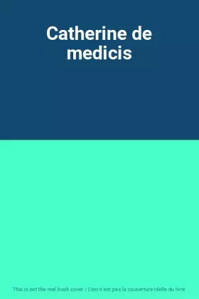 Couverture du produit · Catherine de medicis