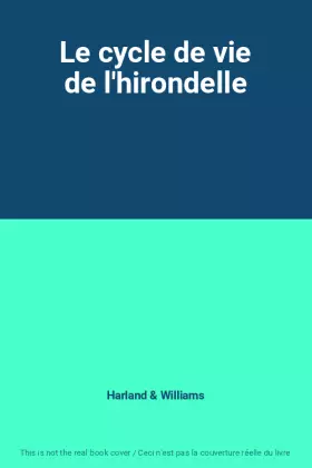 Couverture du produit · Le cycle de vie de l'hirondelle