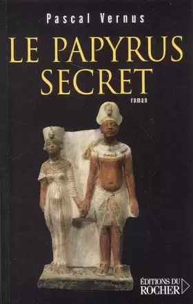 Couverture du produit · Le papyrus secret : Roman égyptologique