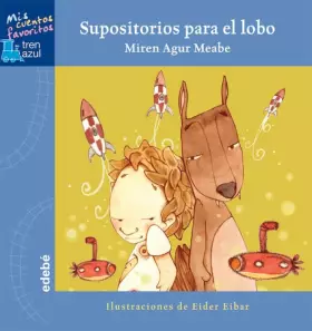Couverture du produit · Supositorios para el lobo (TREN AZUL: MIS CUENTOS FAVORITOS)