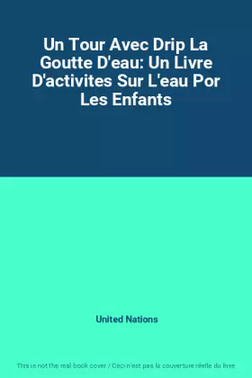 Couverture du produit · Un Tour Avec Drip La Goutte D'eau: Un Livre D'activites Sur L'eau Por Les Enfants