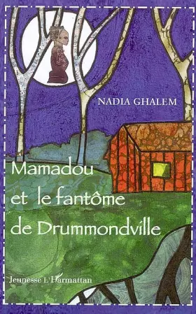 Couverture du produit · Mamadou et le fantôme de Drummondville