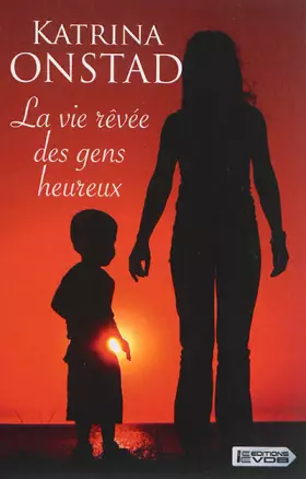 Couverture du produit · La vie rêvée des gens heureux
