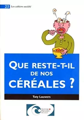 Couverture du produit · Que Reste-T'Il de Nos Céréales