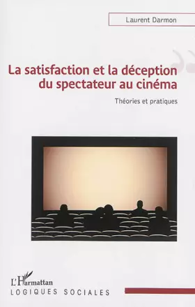 Couverture du produit · La satisfaction et la déception du spectateur au cinéma: Théories et pratiques