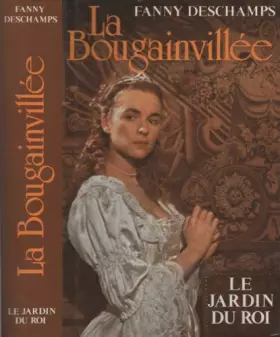 Couverture du produit · La bougainvillée - Le jardin du roi