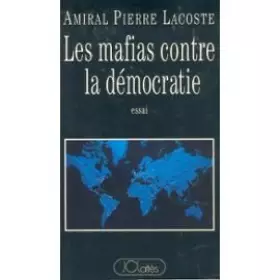 Couverture du produit · Les mafias contre  la démocratie : [essai]