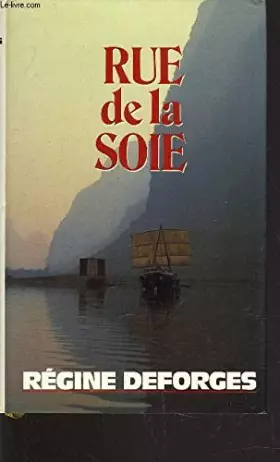 Couverture du produit · RUE DE LA SOIE.