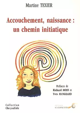 Couverture du produit · Accouchement, naissance : Un chemin initiatique