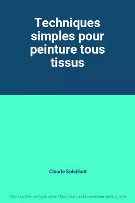 Couverture du produit · Techniques simples pour peinture tous tissus