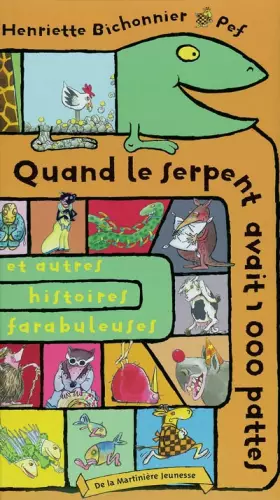 Couverture du produit · Quand le serpent avait 1000 pattes : Et autres histoires farabuleuses