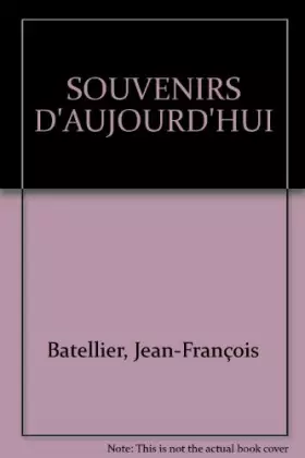 Couverture du produit · SOUVENIRS D'AUJOURD'HUI