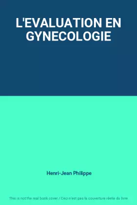 Couverture du produit · L'EVALUATION EN GYNECOLOGIE