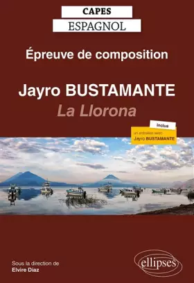 Couverture du produit · Jayro Bustamante : La Llorona, 2019: Epreuve de composition au CAPES d'espagnol