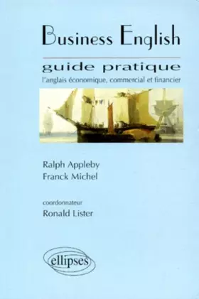 Couverture du produit · Business english: Guide pratique : l'anglais économique, commercial et financier