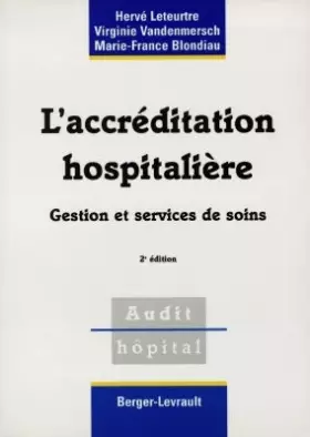 Couverture du produit · L'accréditation hospitalière, 2e édition. Gestion et services de soins