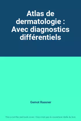 Couverture du produit · Atlas de dermatologie : Avec diagnostics différentiels
