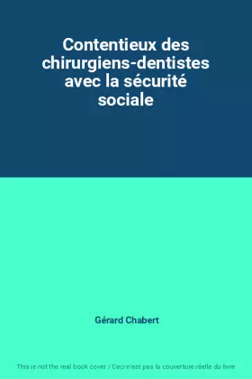 Couverture du produit · Contentieux des chirurgiens-dentistes avec la sécurité sociale