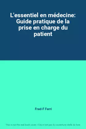 Couverture du produit · L'essentiel en médecine: Guide pratique de la prise en charge du patient