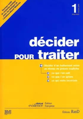 Couverture du produit · Décider pour traiter. Nouveau traité de médecine pratique selon les principes de l'Evidence-Based Medicine