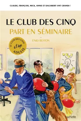 Couverture du produit · Le Club des 5 part en séminaire