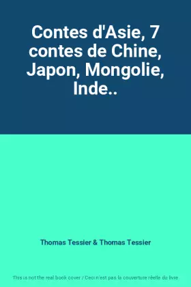 Couverture du produit · Contes d'Asie, 7 contes de Chine, Japon, Mongolie, Inde..