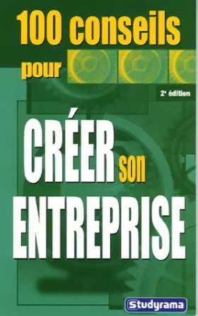 Couverture du produit · 100 conseils pour créer son entreprise