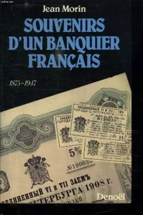 Couverture du produit · SOUVENIRS D UN BANQUIER FRANCAIS. 1875 - 1947.