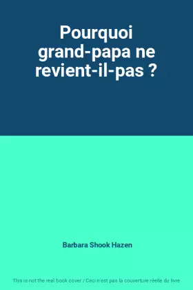 Couverture du produit · Pourquoi grand-papa ne revient-il-pas ?