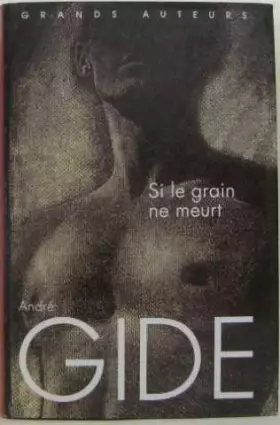 Couverture du produit · Si le grain ne meurt.