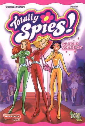 Couverture du produit · Totally Spies Poche T1- People Academy  Selles