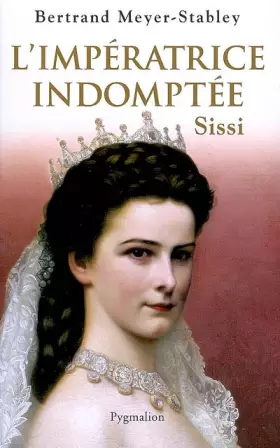 Couverture du produit · L'IMPERATRICE INDOMPTEE, SISSI: SISSI