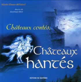 Couverture du produit · Châteaux contés, châteaux hantés